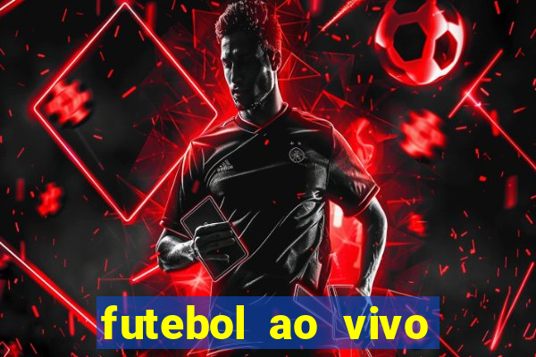 futebol ao vivo multi canais